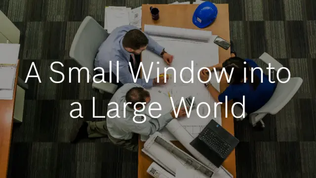 A Small Window into a Large World